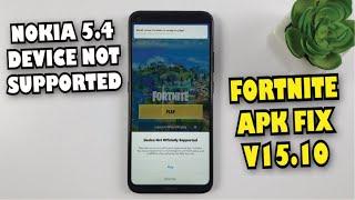 How to download Fortnite V15.10 fix Device not Supported for Nokia 5.4 Fortnite APK Fix Season 5