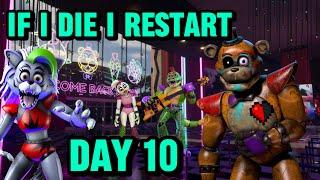 FNAF SB|BUT IF I DIE I RESTART️DAY 10