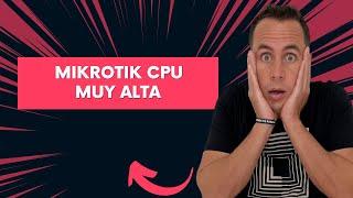 MIKROTIK CPU MUY ALTA | WARLEY GOES