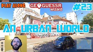 Geoguessr - Urban World No Moving #23 [PLAY ALONG] - A Tough Score To Beat..