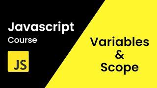 JavaScript Variables and Scope | JavaScript Tutorial for Beginners