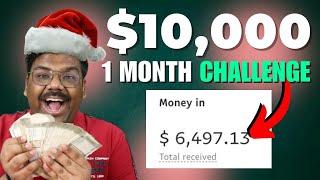 Earning $10,000 By Christmas (1 Month Challenge) Work From Home