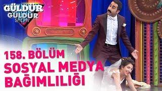 Güldür Güldür Show 158. Bölüm | Sosyal Medya Bağımlılığı