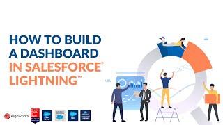 Ep 60 - How To Build A Dashboard In Salesforce Lightning | Lightning Tutorial | LSS By Algoworks
