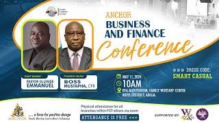 ANCHOR BUSINESS AND FINANCE CONFERENCE || 11052024