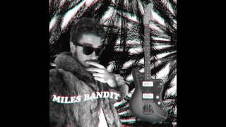 Miles Bandit - Oh Anna