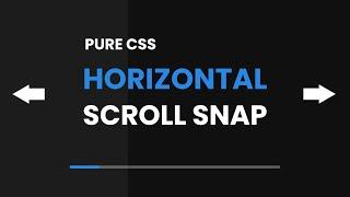 Pure CSS Horizontal Scroll Snap