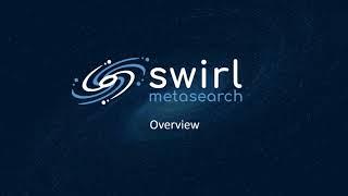 Swirl Metasearch 2 0 Overview