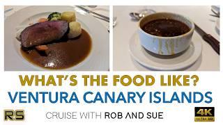 VENTURA | WHAT'S THE FOOD LIKE? | FULL REVIEW | CANARIES CRUISE