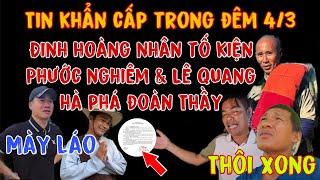 Tin Khẩn Cấp Trong Đêm 4/3 ĐINH HOÀNG NHÂN Tố Kiện PHƯỚC NGHIÊM Và LÊ QUANG HÀ Xuân Lam Bộ Hành Lào.