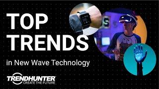 Top Trends in Tech & New-Wave Technology | NOW TRENDING