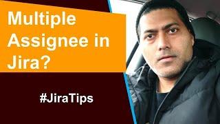 How to have multiple assignee in Jira? #JiraTips