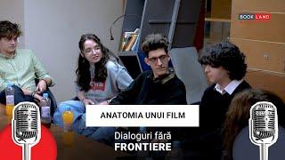 Dialoguri fara frontiere - Anatomia unui film
