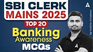 SBI Clerk Mains 2025 | Top 20 Banking Awareness MCQs | Current Affairs | GA By Vaibhav Sir