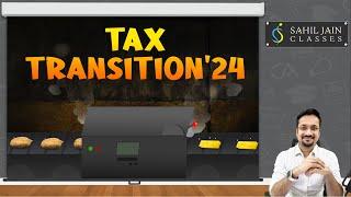 2024 Tax Transition Batch | Price, Books, Dates Announcement | CA Sahil Jain