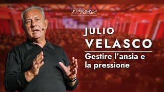 Gestire l'ansia e la pressione | JULIO VELASCO