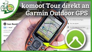 komoot Tour  GPX  Garmin Outdoor GPS  GPSmap  eTrex  Oregon  So geht's 