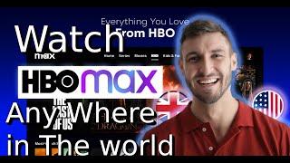 How To Watch HBO MAX in UK or Outside USA: Working Method !