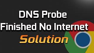 DNS Probe Finished No Internet Windows 11 Fixed - How to Fix Google Chrome Error