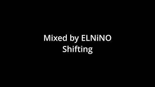 Mixed by ELNiNO - Shifting. Deep Techno/Dub Techno Mix