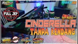 Cinderella TANPA KENDANG Versi PLUS JEP