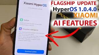  NEW UPDATE HyperOS 1.0.4.0 - POCOF6PRO NEW FLAGSHIP AI FEATURES FROM HyperOS1.5