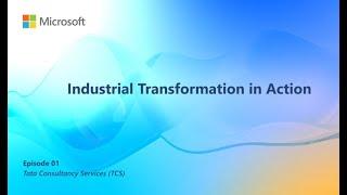 Tata Consultancy Services (TCS) - Industrial Transformation in Action