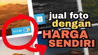 Jualan foto dengan harga sendiri / untung banyak pastinya | cara menjual foto harga mahal