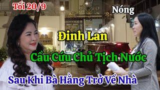 Tối 20/9 Nóng Đinh Lan Gửi Đơn Cầu Cứu Chủ Tịch Nước Tố Tòa Án Cấp Cao TPHCM Đã Tha Tù Cho Bà Hằng