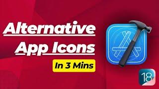 Alternative App Icons in Xcode 16 | SwiftUI