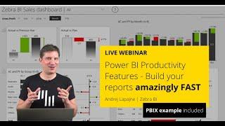 How To Build Power BI Reports Amazingly FAST - Top Productivity Features | Zebra BI Webinar