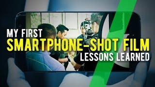 5 Lessons Learned from my First Smartphone-Shot Film // Mobile Filmmaking