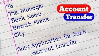 Application To Bank Manager For Transfer Bank Account | Bank Account Transfer Application |
