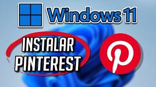 Cómo Descargar e Instalar Pinterest Para Windows 11 / 10 PC - [Tutorial]