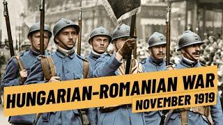 The Hungarian Romanian War & The Downfall of the Hungarian Soviet Republic I THE GREAT WAR 1919