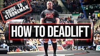 HOW TO DEADLIFT | ADAM BISHOP'S GUIDE TO STRONGMAN