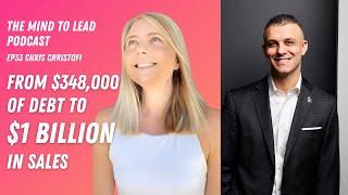 From $348,000 of debt to $1 Billion in Sales | Chris Christofi Entrepreneur Property Investor | Ep33