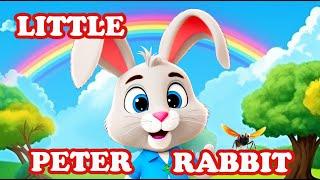 Little Peter Rabbit | Kids & Nursery Rhymes | Sing Along Song