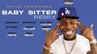 Baby Sitter Remix - Eminem, Mac Miller, DaBaby, Joyner Lucas, A$AP Ferg, Big Sean, Tech N9ne, Offset