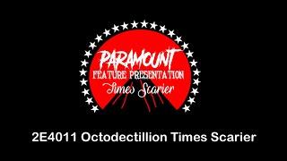 (REUPLOAD) Paramount Feature Presentation 2E4011 Octodectillion Times Scarier