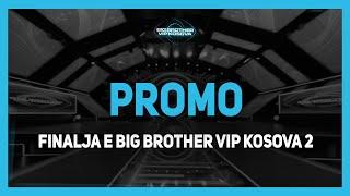 Promo | Finalja e Big Brother VIP Kosova 2 - 02.02.2024