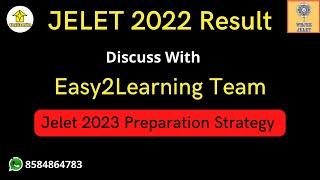 Jelet 2022 Result Discussion with Easy2learning Team || Preparation Strategy for Jelet 2023 ||By E2L