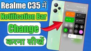 Realme C35 me notification bar change Kaise kare | How to change notification bar in realme C35