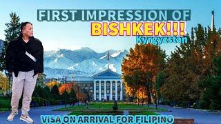 KYRGYZSTAN VLOG:  VISA FREE FOR FILIPINO AND FIRST IMPRESSION OF BISHKEK!