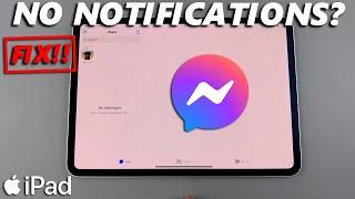 iPad: How To Fix Not Receiving Notifications For Facebook Messenger