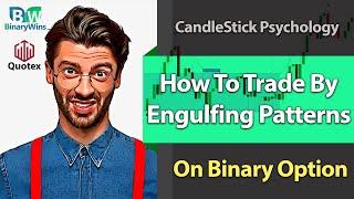 How To Trade By Bullish And Bearish Engulfing Patterns On Binary Option#quotex