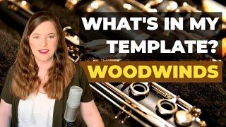 What's In My Template Pt 1: Woodwinds