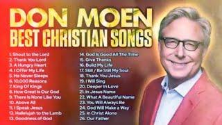 Pastor Don Moen Song Playlist - shout to the Lord, Thank you Lord, 10,000 reasons and more