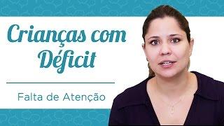 Crianças com Déficit de Atenção!