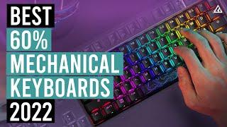 Best 60% Mechanical Keyboards 2022 - Top 5 Best 60% Keyboards for Gaming & Typing